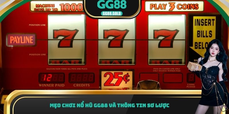 Mẹo chơi nổ hũ GG88 và thông tin sơ lược